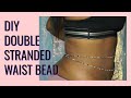 DIY Double Stranded Waist Beads | Love Jhanelle