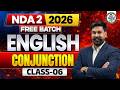 NDA 2 2026 ENGLISH FREE BATCH | CONJUNCTION-06| 🚀 अब सिर्फ RESULT दिखेगा | BY VIKAAS SINGATHIYA