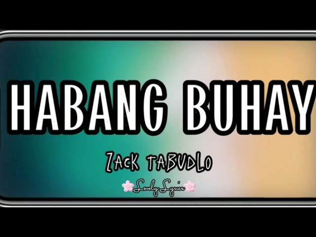 Zack Tabudlo - Habang Buhay Lyrics class=