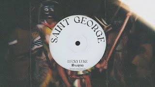 Lucky Luke - Saint George [Official Visualizer]