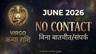 Virgo (कन्या) in No Contact (separation)❤️🩹 June 2026 Tarot Love Reading in Hindi #timeless