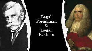 Legal Formalism & Legal Realism