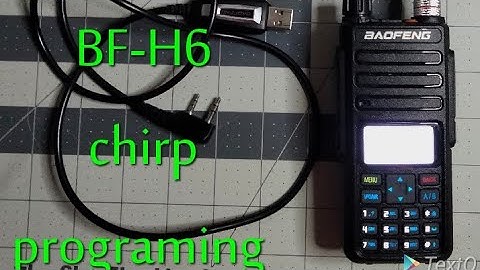 BF-H6 Baofeng chirp programing with GA-510 Radioditty