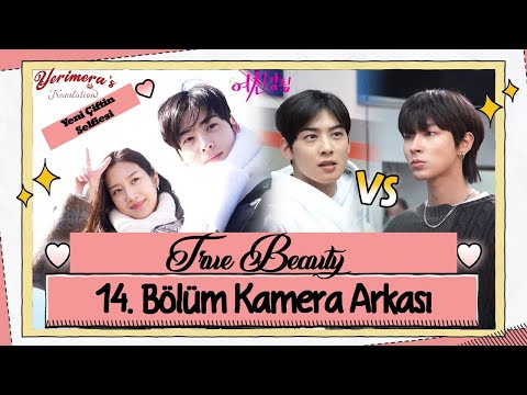 [Türkçe Altyazılı] True Beauty 14. Bölüm Kamera Arkası