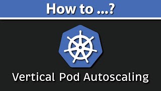 Vertical Pod Autoscaling: Example | Metrics | Limits | Vertical Pod Autoscaler | VPA | Kubernetes screenshot 2