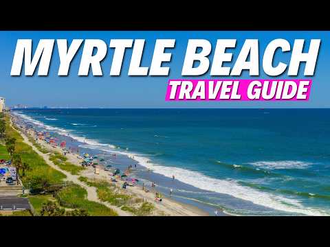 Myrtle Beach Vacation Guide - MUST-KNOW Tips!