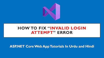 ASP.NET Core In Urdu & Hindi - How to fix Invalid Login Attempt Error