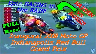 MotoGP 2008 Indy Grand Prix - Nicky Hayden vs Valentino Rossi - EPIC RACING IN THE RAIN! (Full Race)