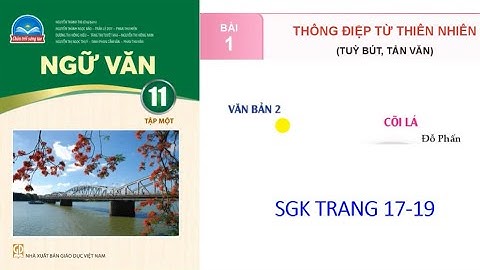 Ngữ văn 11: Bộ chân trời sáng tạo: Bài 1:  văn bản 2:  Cõi lá.