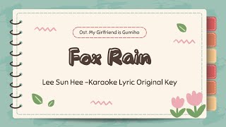 Fox Rain ( Karaoke Lyric-Original Key) - Lee Sun Hee Ost. My Girlfriend is Gumiho