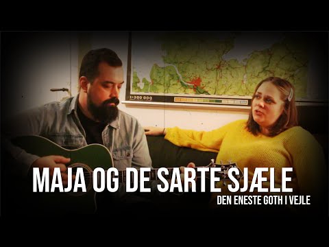 Maja og De Sarte Sjæle - Den Eneste Goth i Vejle (akustisk version)