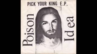 Poison Idea - Pick Your King (1983) Full EP