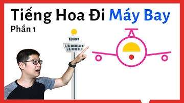 Tiếng Hoa Chủ Đề Máy Bay 1 (2019) - Tiếng Hoa Trong Công Việc
