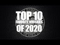 Top 10 favorite whiskies of 2020