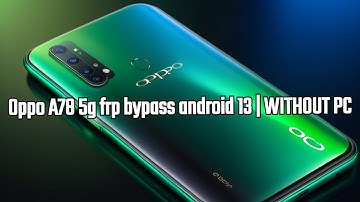 Oppo A78 5g frp bypass android 13 | WITHOUT PC