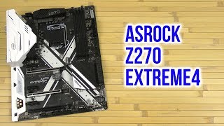 Распаковка ASRock Z270 Extreme4