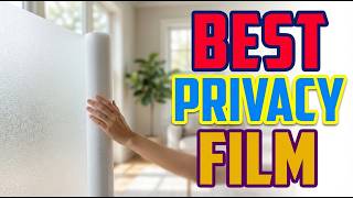TOP 5 Best Privacy Window Film 2026