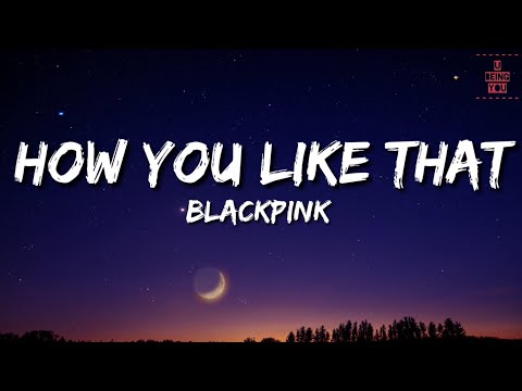 Blackpink - How You Like That | Full Rom Lyrics