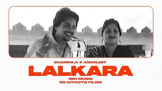 Video thumbnail of "LALKARA -  (Unofficial Video) CHAMKILA X AMARJOT I RIKI MUSIC X RB EFFECTS FILMS"