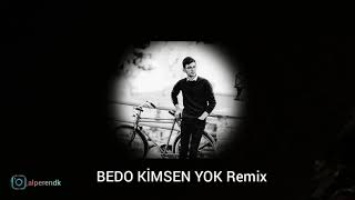 Bedo - Kimsen Yok Alperen Dik Remix