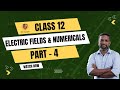 ELECTRIC FIELD | FIELD DUE TO MULTIPLE CHARGE | | 12th NCERT PHYSICS |CBSE | MATRIC | NIOS | Part -4