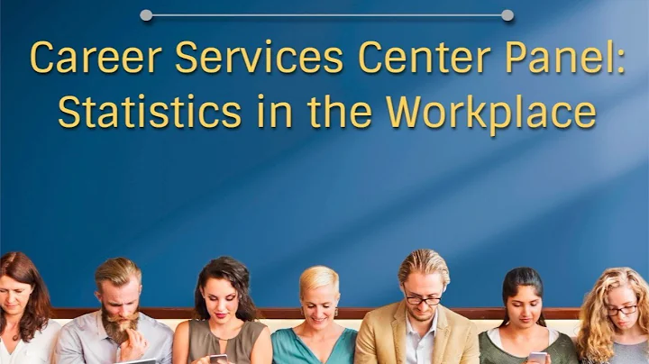 Career Services Center Panel: Statistics in the Workplace