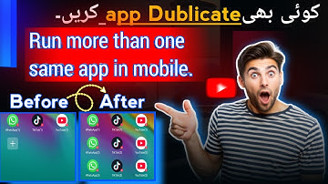 How to use or run dublicate app in one mobile.How to use multiple apps.