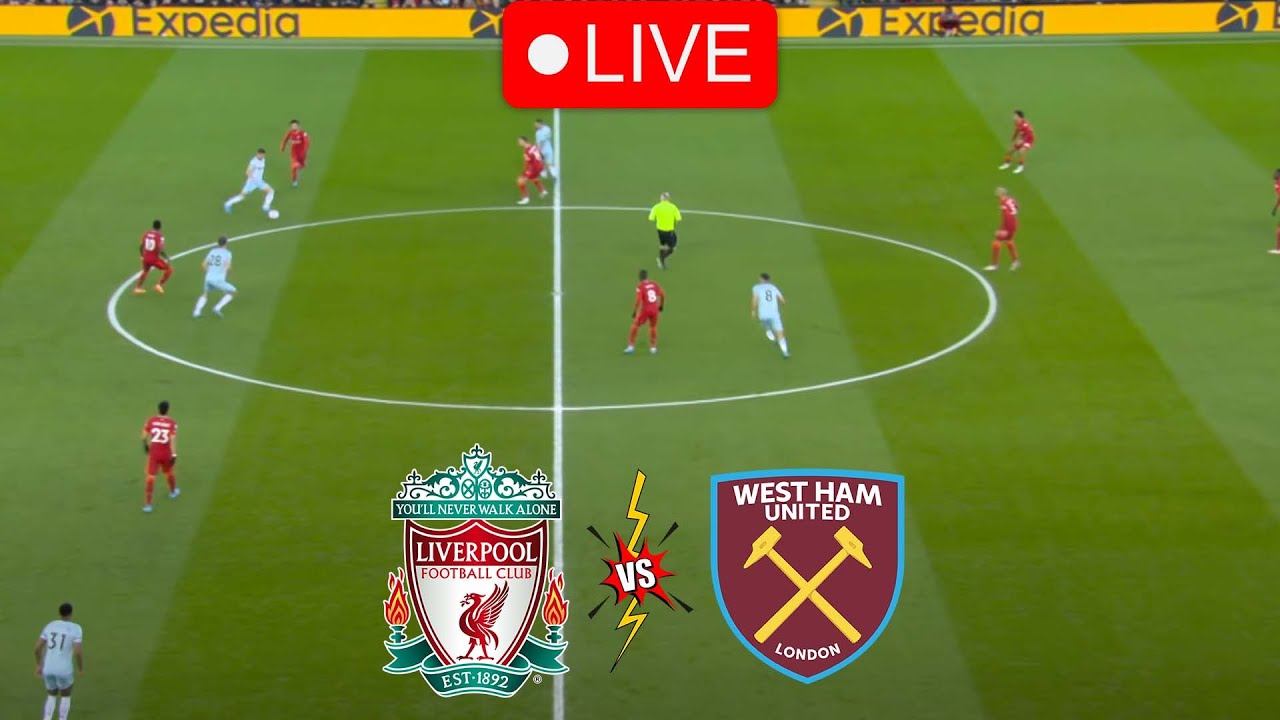 Liverpool vs West Ham Live Stream Premier League YouTube