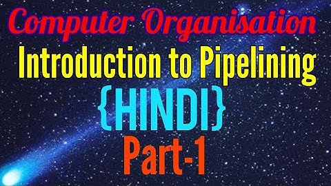 Computer Organisation and Architecture || Introduction to Pipelining in Hindi || Pipelining GATE