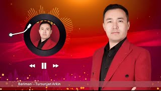 Tursunjan arkin | bariman | Uyghur song