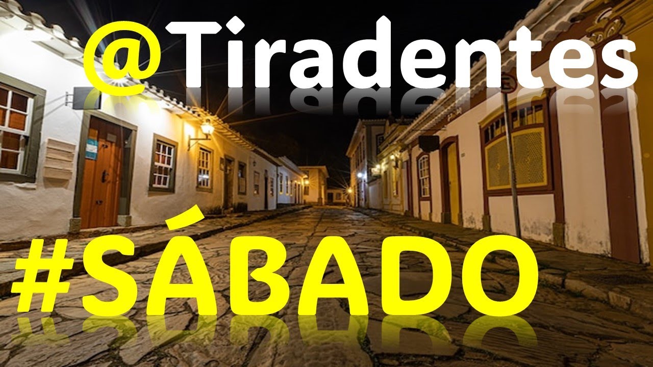 SÁBADO A NOITE EM TIRADENTES - Viagem Tiradentes MG / Ep 29