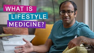 What is Lifestyle Medicine? Dr Deepak Ravindran