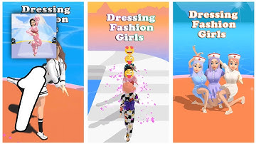Dressing Fashion Girls Gameplay Walkthrough #1 (Android, IOS)