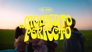 Video thumbnail of "El Zar - El Momento Perfecto"