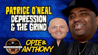Opie & Anthony - Patrice Oneal - Depression and the Grind - with Bill Burr - Feb 2011