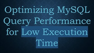 Optimizing MySQL Query Performance for Low Execution Time