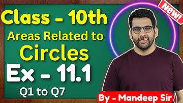 Class - 10 Ex - 11.1 Q1 to Q7 (Areas related to Cirlces) || New NCERT || CBSE || Green Board