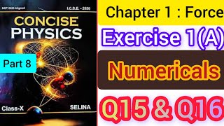 Chapter 1 Force Class 10th ICSE Board Selina Concise Physics Numericals physics Part 8 2025-2026