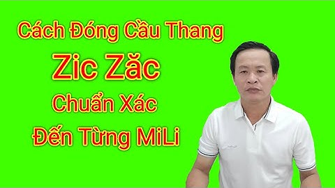 Cách Đóng Cầu Thang Zic Zăc Chuẩn Xác Đến Từng MiLi