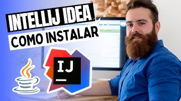 Como Instalar Intellij Idea no Windows de Forma Prática e Rápida com o Java JDK 21?