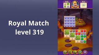 Royal Match Level 319 - BOOSTERS
