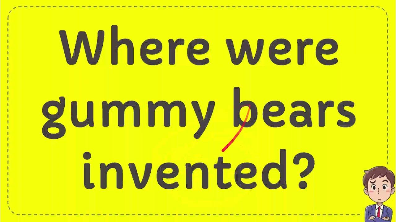 Where were gummy bears invented? YouTube