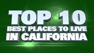 What are the top ten best places to live in california 2014?