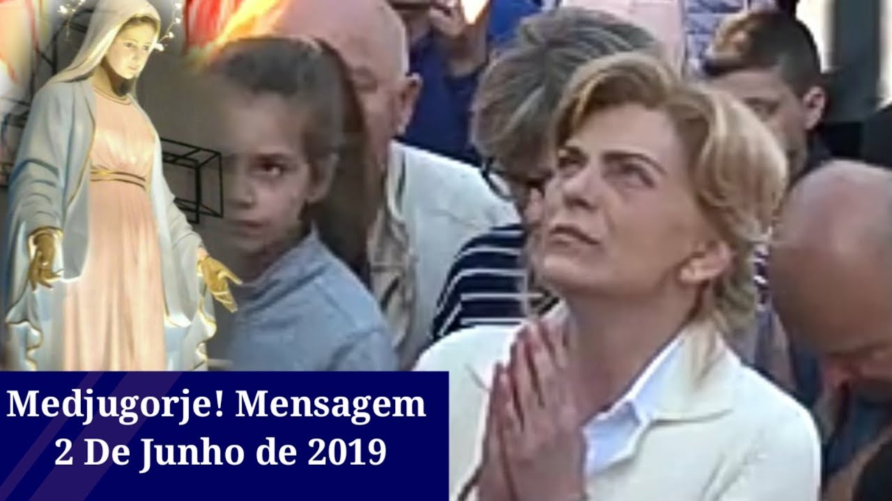 Medjugorje! Mensagem 2 de Junho de 2019 - YouTube