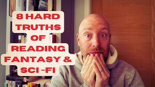 8 hard truths of being a Fantasy and Science Fiction reader