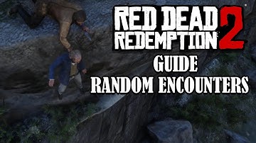 Red Dead Redemption 2 Guide - Random encounters. Part 2