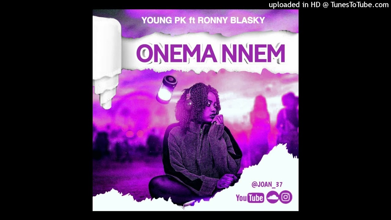 Young PK - Onema Nnem (ft Ronny Blasky) - audio oficial - Guinea Ecuatorial Música