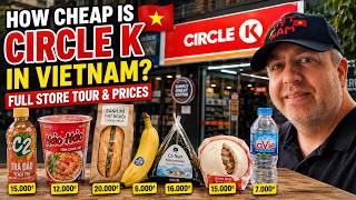 How Cheap Is Circle K in Vietnam Full Store Tour Prices