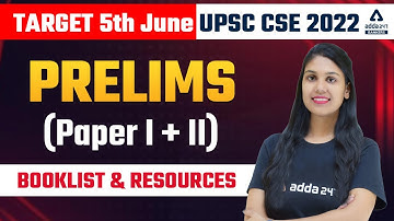 TARGET 5th June UPSC CSE 2022Prelims (Paper I + II) Booklist and Resources