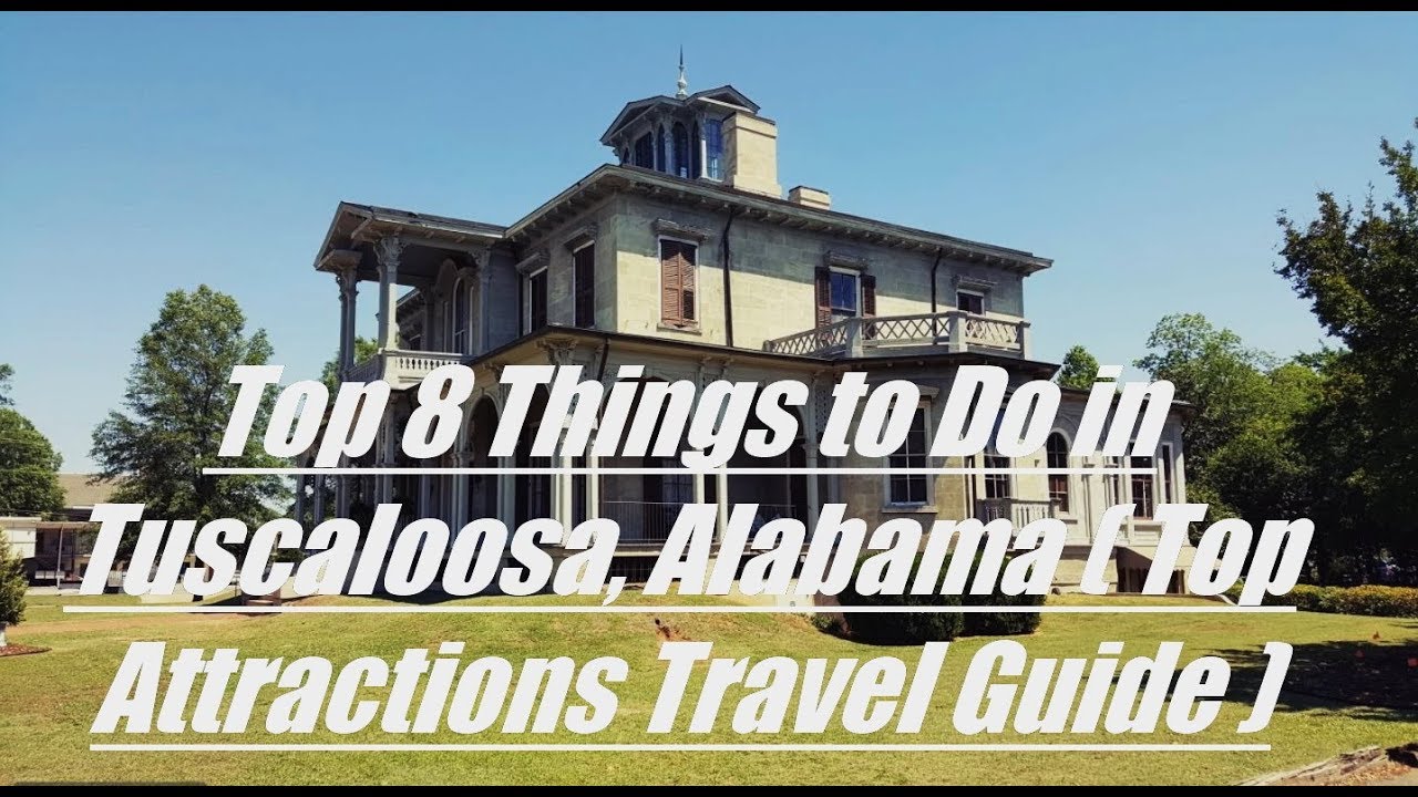 tuscaloosa alabama places to visit